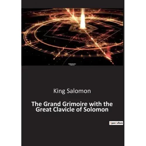 The Grand Grimoire with the Great Clavicle of Solomon