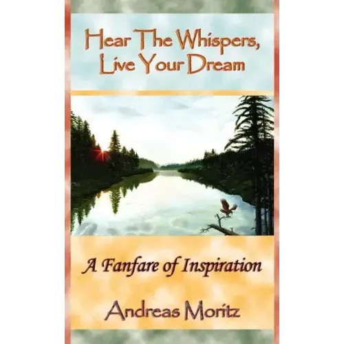 Hear The Whispers, Live Your Dream