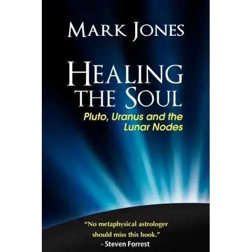Healing the Soul: Pluto, Uranus and the Lunar Nodes