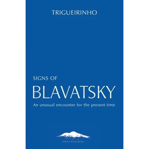 Signs of Blavatsky: An Unusual Encounter for the Present Time