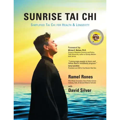 Sunrise Tai Chi: Awaken, Heal and Strengthen Your Mind, Body and Spirit