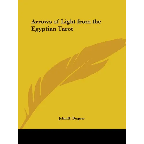 Arrows of Light from the Egyptian Tarot