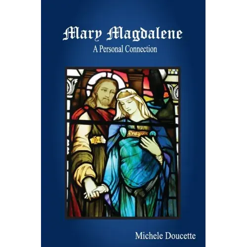 Mary Magdalene: A Personal Connection