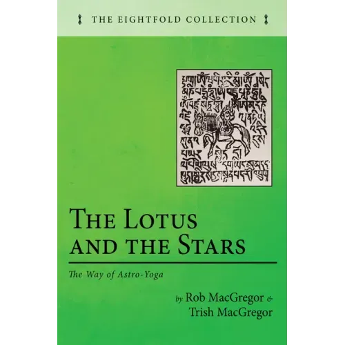 The Lotus and the Stars: The Way of Astro-Yoga