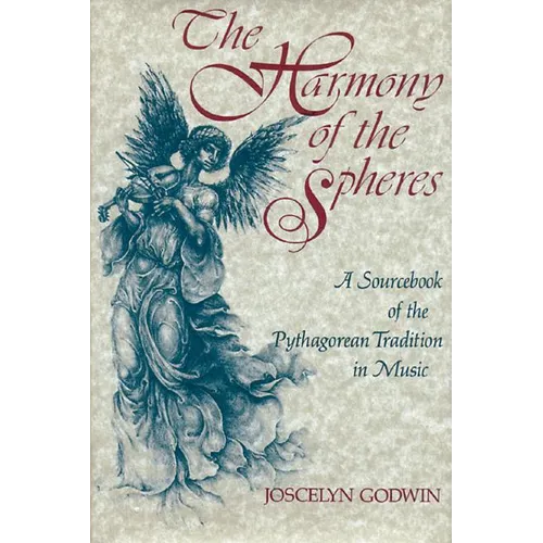 The Harmony of the Spheres: The Pythagorean Tradition in Music
