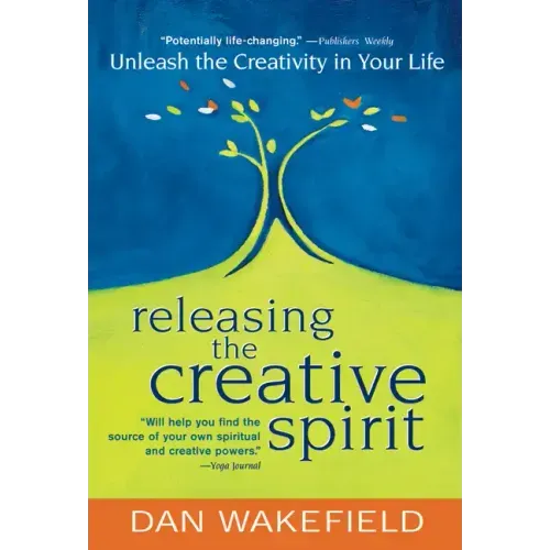 Releasing the Creative Spirit: Unleash the Creativity in Your Life