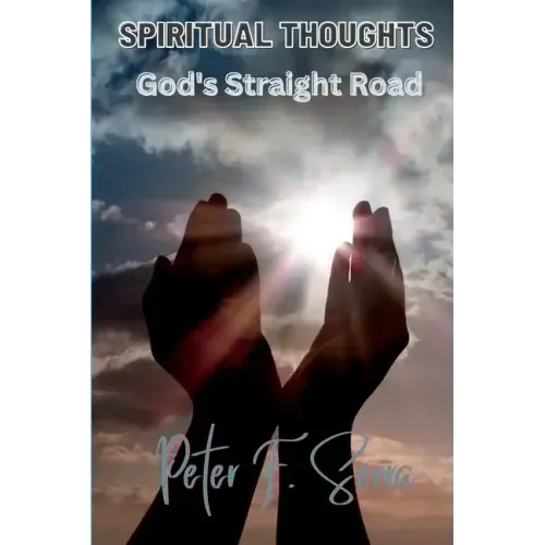 SPIRITUAL THOUGHTS God's Straight Road