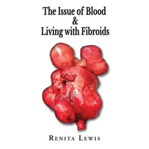 The Issue Of Blood & Living with Fibroids