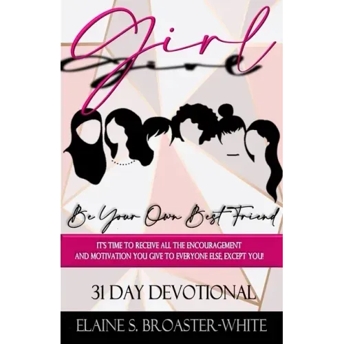 Girl, Be Your Own Best Friend
