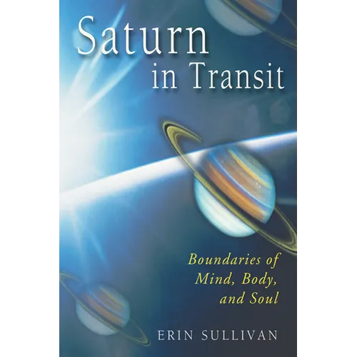 Saturn in Transit: Boundaries of Mind, Body, and Soul