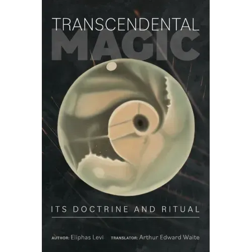 Transcendental Magic: Its Doctrine and Ritual