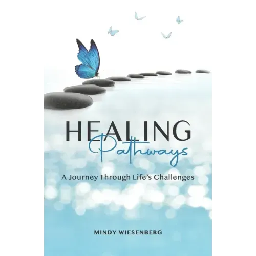 Healing Pathways: A Journey Through Life's Challenges