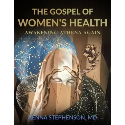 The Gospel of Women's Health: Awakening Athena Again
