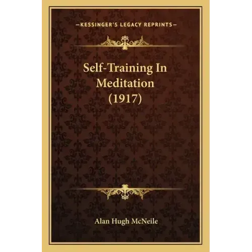 Self-Training In Meditation (1917)