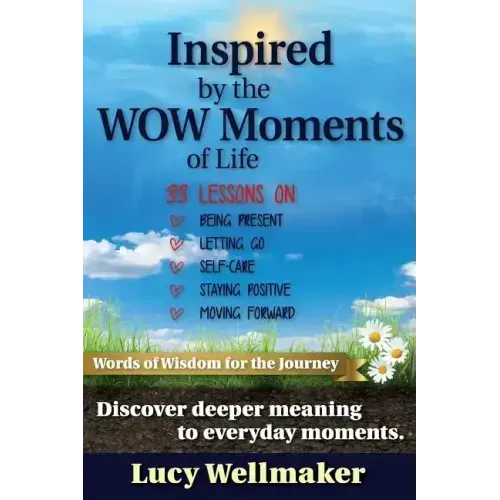 Inspired by the WOW Moments of Life