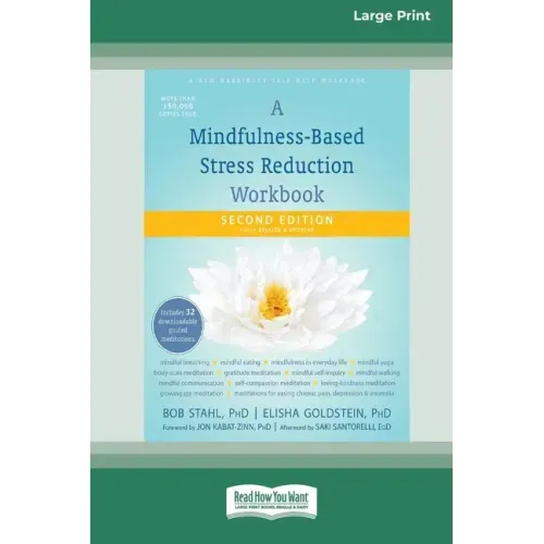 A Mindfulness-Based Stress Reduction Workbook (16pt Large Print Edition)
