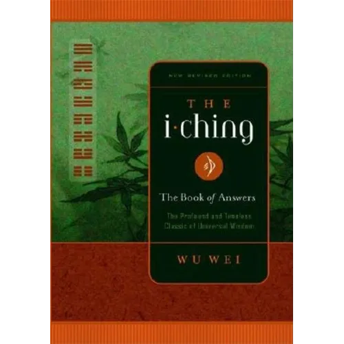 The I Ching: The Book of Answers