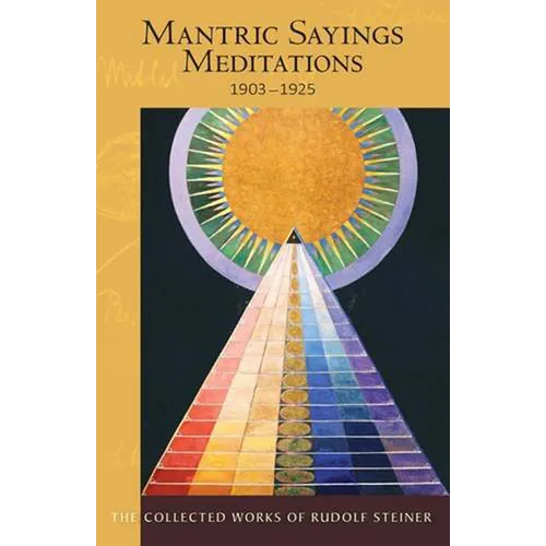Mantric Sayings: Meditations 1903-1925 (Cw 268) Volume 268