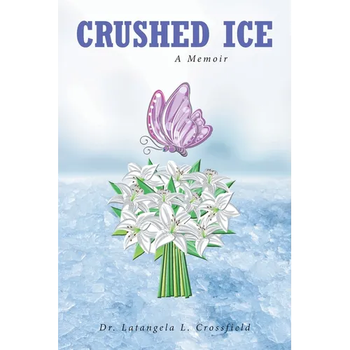 Crushed Ice: A Memoir
