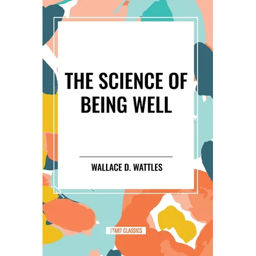 The Science of Being Well