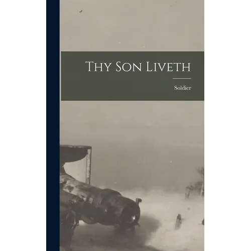 Thy Son Liveth
