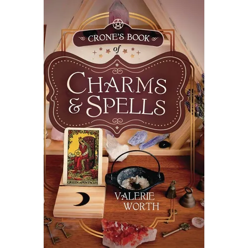 Crone's Book of Charms & Spells