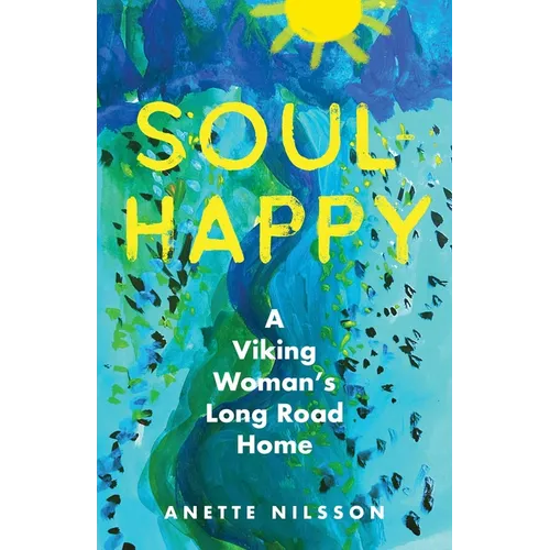 Soul-Happy: A Viking Woman's Long Road Home