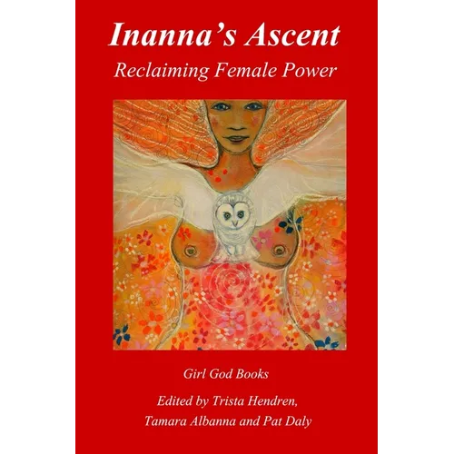 Inanna's Ascent: Reclaiming Female Power