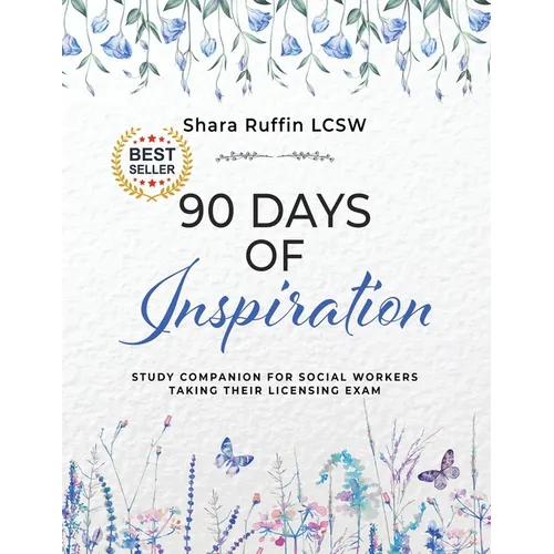 90 Days of Inspiration: Study Companion for Social Workers Taking Their Licensing Exams - Paperback