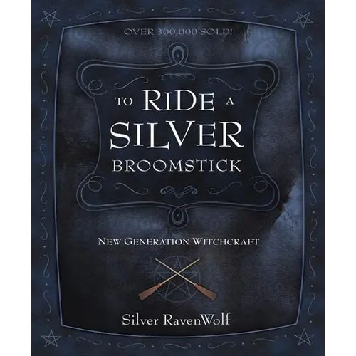 To Ride a Silver Broomstick: New Generation Witchcraft
