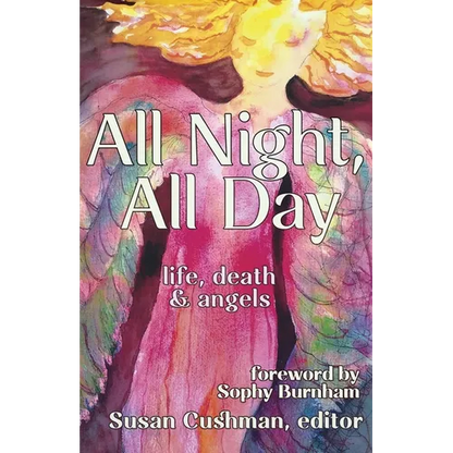 All Night, All Day: life, death & angels