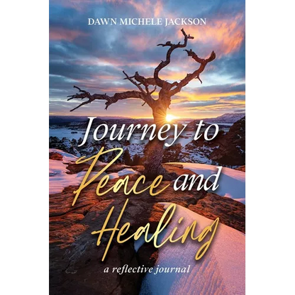 Journey to Peace and Healing: A Reflective Journal