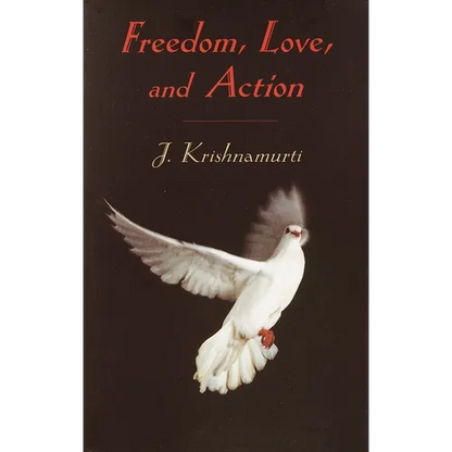Freedom, Love, and Action - Paperback