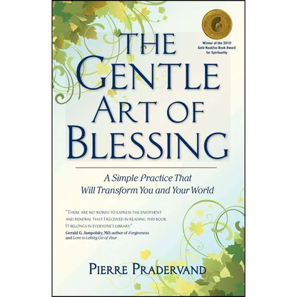 The Gentle Art of Blessing: A Simple Practice That Will Transform You and Your World - Paperback