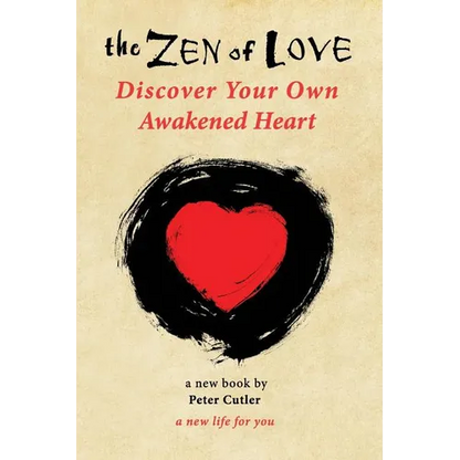 The Zen of Love: Discover Your Own Awakened Heart - Paperback