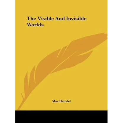 The Visible And Invisible Worlds