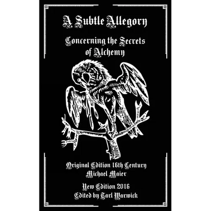 A Subtle Allegory: Concerning the Secrets of Alchemy