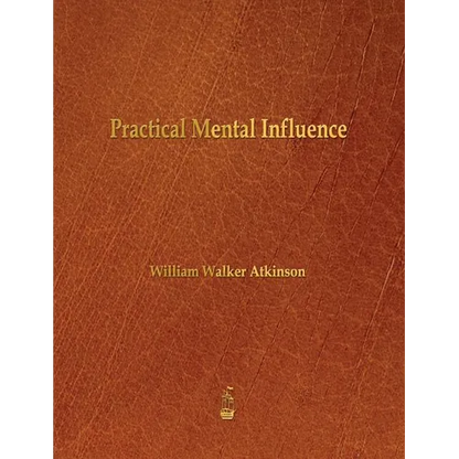 Practical Mental Influence - Paperback