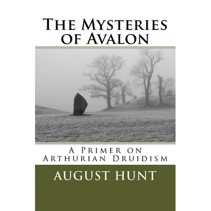 The Mysteries of Avalon: A Primer on Arthurian Druidism - Paperback