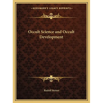 Occult Science and Occult Development - Paperback