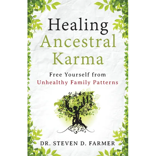 Healing Ancestral Karma: Free Yourself from Unhealthy Family Patterns