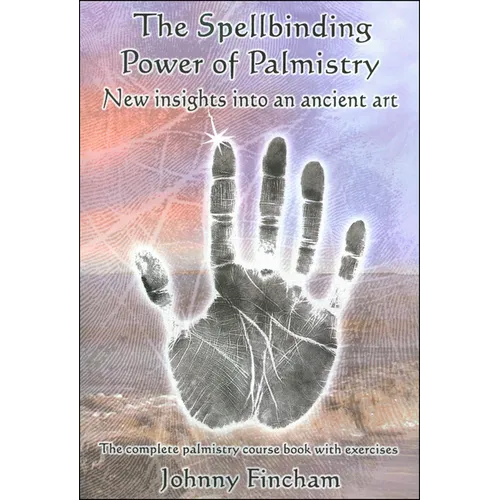 The Spellbinding Power of Palmistry: New Insights Into an Ancient Art