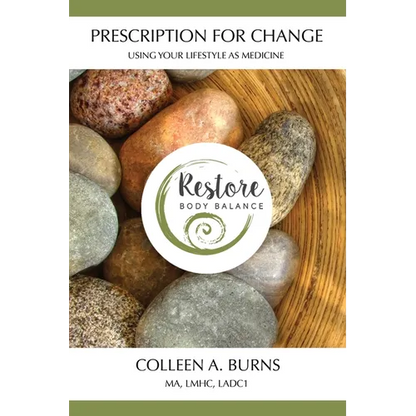 Prescription for Change: Using Your Lifestyle as Medicine - Paperback