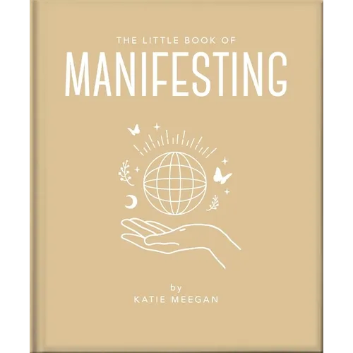 The Little Book of Manifesting