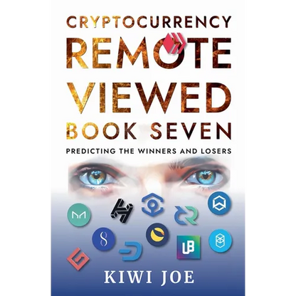 Cryptocurrency Remote Viewed Book Seven: Your Guide to Identifying Tomorrow's Top Cryptocurrencies Today - Paperback