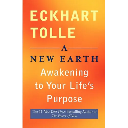 A New Earth: Awakening to Your Life's Purpose - Paperback