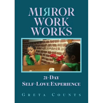 Mirror Work Works: 21-Day Self-Love Experience