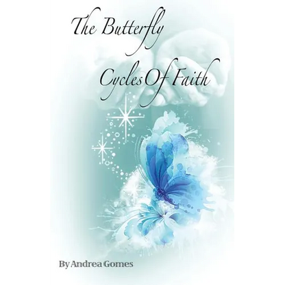The Butterfly Cycles Of Faith