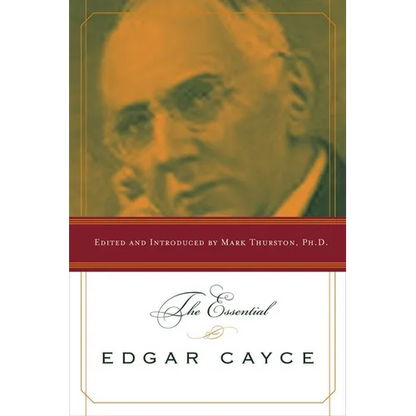 The Essential Edgar Cayce