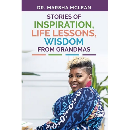 Stories of Inspiration, Life Lessons, and Wisdom from Grandmas - Paperback